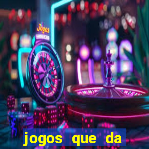 jogos que da dinheiro sem depositar